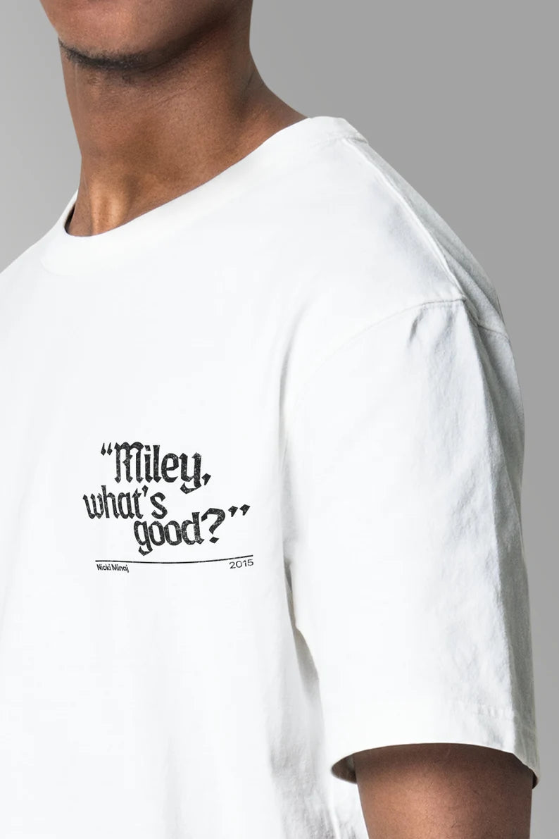 Miley What’s Good? Nicki Minaj T-Shirt