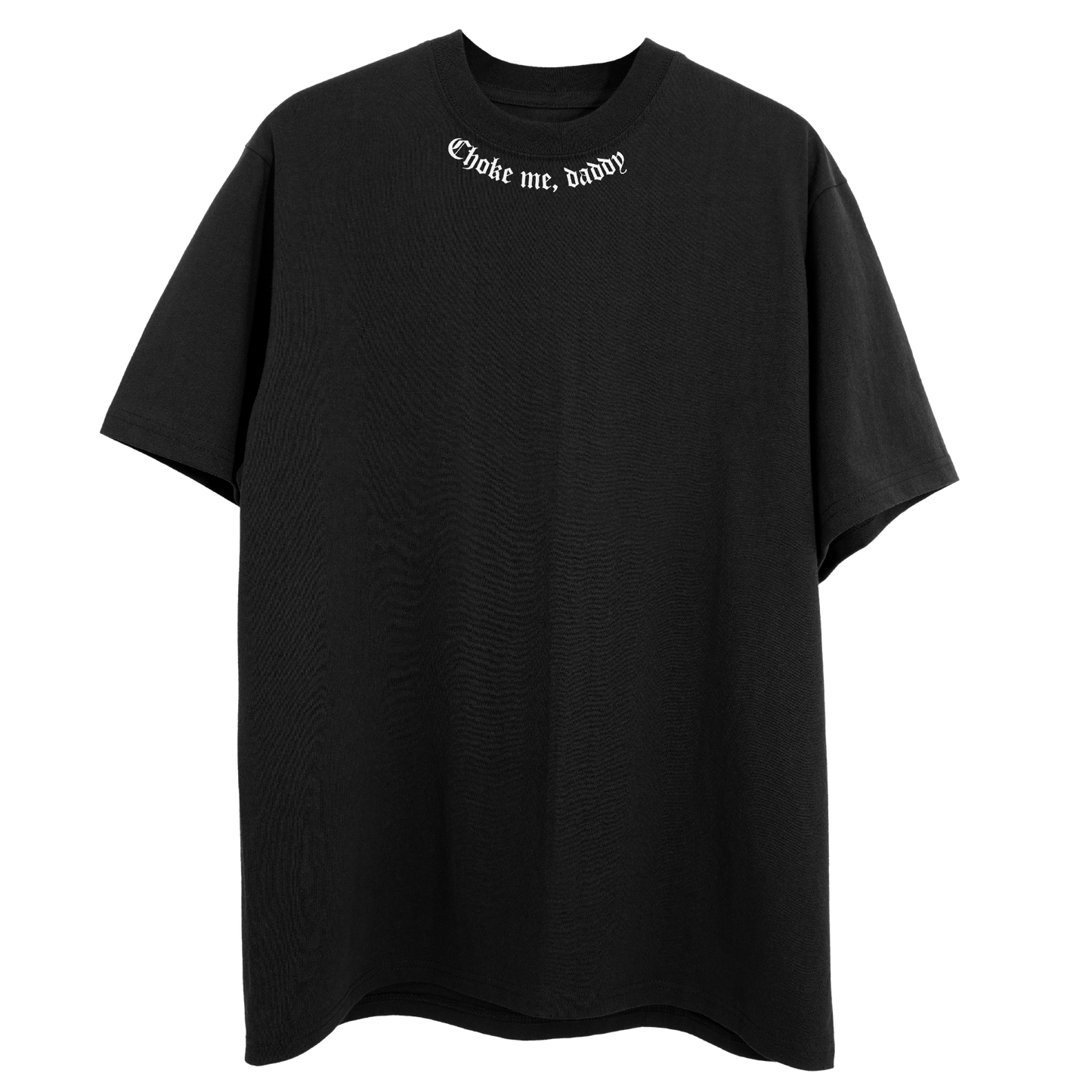 Choke Me Daddy T-Shirt – Queer Handmade Tee