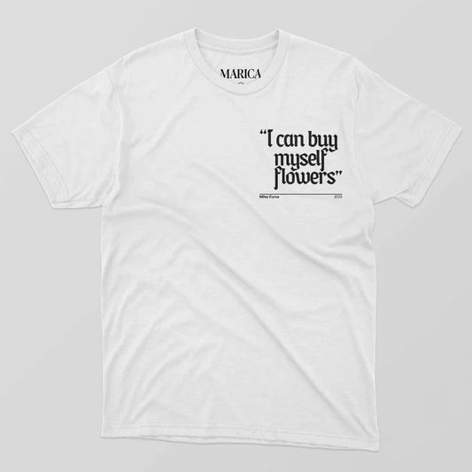 Miley Cyrus' "I Can Buy Myself Flowers" Self-Love T-shirt